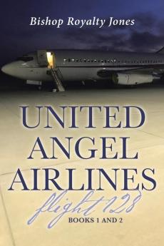 United Angel Airlines Flight 128: Books 1 and 2