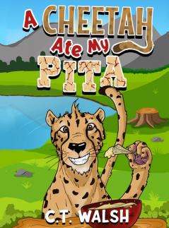 A Cheetah Ate My Pita