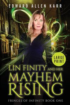 Lin Finity And Her Mayhem Rising: 1 (Fringes of Infinity)