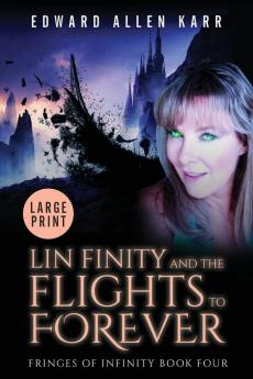 Lin Finity And The Flights To Forever: 4 (Fringes of Infinity)