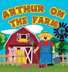 Arthur on the Farm: 8 (Kids Books for Young Explorers)