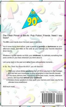 So you think you know the 90's?: Hella Fun 90's pop culture Trivia Questions and answers game