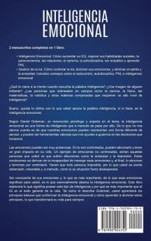 Inteligencia Emocional: Una guía para aumentar su CE y mejorar las habilidades sociales la autoconciencia las habilidades de liderazgo las relaciones y el carisma + el manejo de la ira