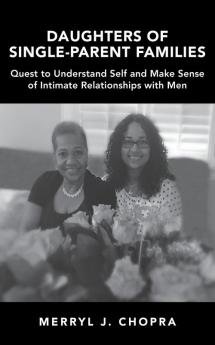 Daughters of Single-Parent Families: Quest to Understand Self and Make Sense of Intimate Relationships with Men