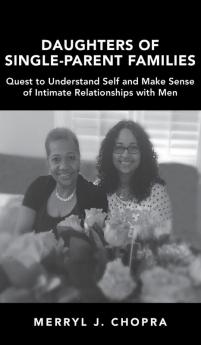 Daughters of Single-Parent Families: Quest to Understand Self and Make Sense of Intimate Relationships with Men