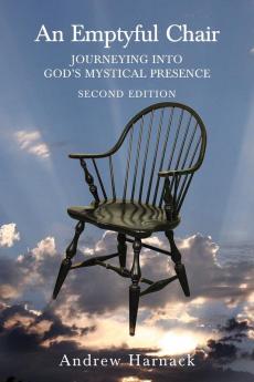 An Emptyful Chair: Journeying into God's Mystical Presence