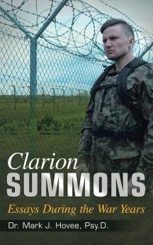 Clarion Summons: Essays During the War Years