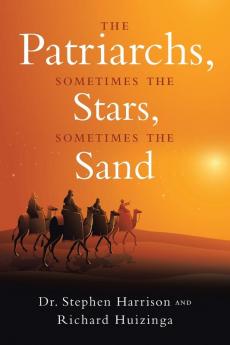 The Patriarchs: Sometimes the Stars Sometimes the Sand