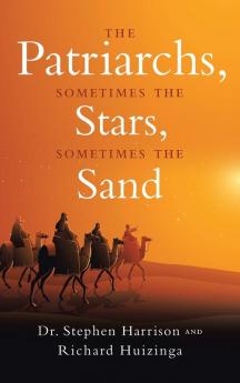 The Patriarchs: Sometimes the Stars Sometimes the Sand