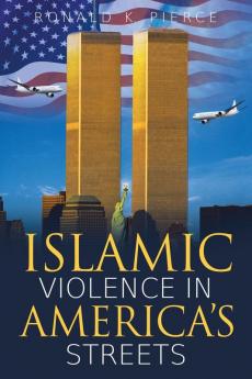 Islamic Violence in America's Streets