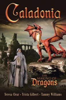 Caladonia: The Making of Dragons