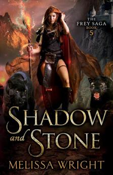 Shadow and Stone: 5 (The Frey Saga)