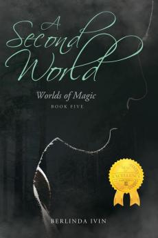 A Second World: Worlds of Magic Book Five