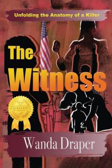 The Witness: Unfolding the Anatomy of a Killer