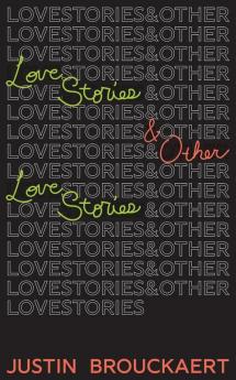 Love Stories: And Other Love Stories