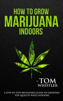 How to Grow Marijuana
