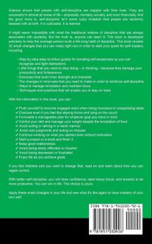 Self-Discipline: 32 Small Changes to Create a Life Long Habit of Self-Discipline Laser-Sharp Focus and Extreme Productivity (Self-Discipline Series) (Volume 1)