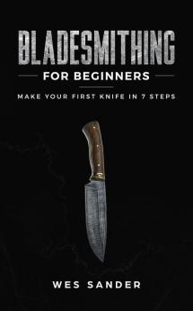Bladesmithing for Beginners