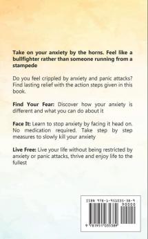 Don't Let Anxiety Stop You: Eliminate Anxiety And Panic Attacks With One Simple Strategy One Step A Day