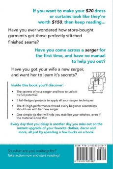 Beginner's Guide to Serger: What Every Beginner Needs to Know to Unlock Her Serger's True Potential