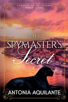 The Spymaster's Secret: 7 (Chronicles of Tournai)