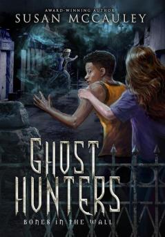 Ghost Hunters: Bones in the Wall: 1