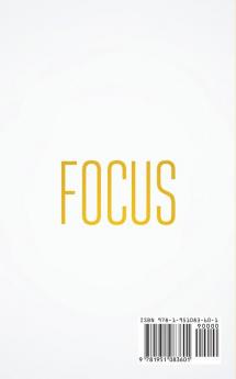 Focus: Powerful Fast Ways to Avoid Procrastination and Improve Your Focus Concentration and Memory