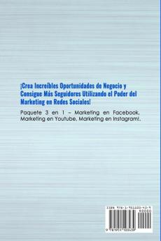 Marketing en Redes Sociales: Marketing en Facebook Marketing en Youtube Marketing en Instagram (Libro en Español/Social Media Marketing Book Spanish Version)