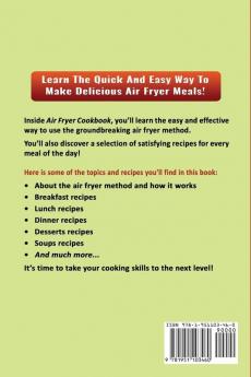 Air Fryer Cookbook: Step By Step Guide For Healthy Easy And Delicious Air Fryer Recipes