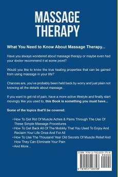 Massage Therapy: A Comprehensive Guide with Secret Tips and Benefits of Massage Therapy: 2 (Relaxation)