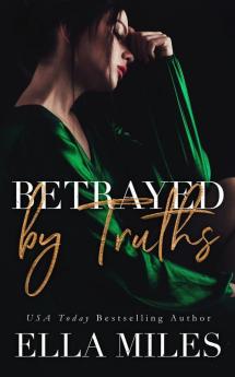 Betrayed by Truths: 2 (Truth or Lies)