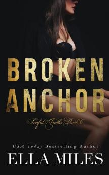 Broken Anchor: 6 (Sinful Truths)