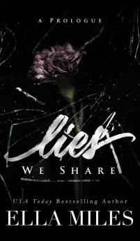 Lies We Share: A Prologue