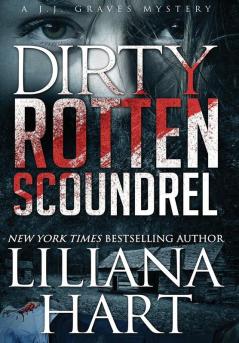 Dirty Rotten Scoundrel: A J.J. Graves Mystery: 3