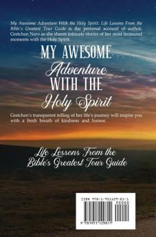 My Awesome Adventure With the Holy Spirit: Life Lessons From the Bible's Greatest Tour Guide