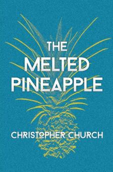 The Melted Pineapple: 11 (Mason Braithwaite Paranormal Mystery)