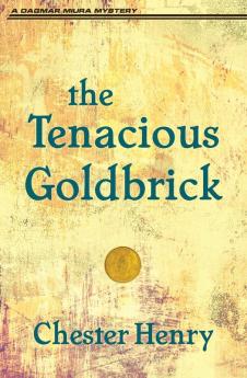 The Tenacious Goldbrick: 5 (Truman and Celeste Books)