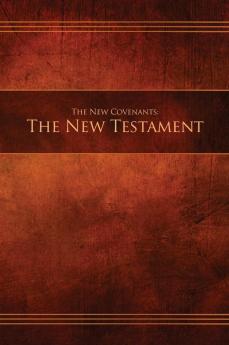 The New Covenants Book 1 - The New Testament: Restoration Edition Hardcover (Ncnt-Hc-M-01)