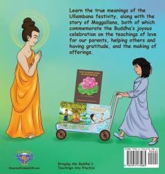 The Great Ullambana Festival: A Children's Book On Love For Our Parents Gratitude And Making Offerings - Kids Learn Through The Story of Moggallana: 3 (Bringing the Buddha's Teachings Into Practice)