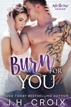 Burn For You: 9 (Into the Fire)