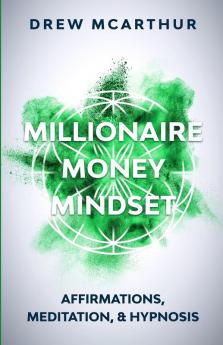 Millionaire Money Mindset Affirmations Meditation & Hypnosis