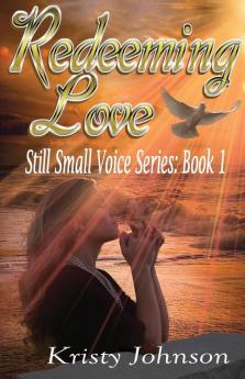 Redeeming Love: Still Small Voice