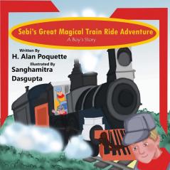 Sebi's Great Magical Train Ride Adventure