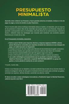 Presupuesto minimalista: Logre la libertad financiera estrategias de gestión de dinero inteligentes para presupuestar con eficacia. Aprenda maneras de ahorrar e invertir