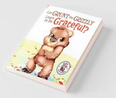 Can Grunt the Grizzly Learn to Be Grateful