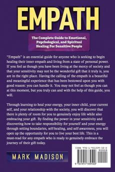 Empath: The Complete Guide to Emotional Psychological and Spiritual Healing For Sensitive People