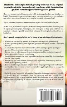 Vegetable Gardening: A Beginner's Guide to Cultivating Your Own Vegetable Garden