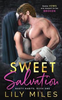 Sweet Salvation: 1 (Nasty Habits)