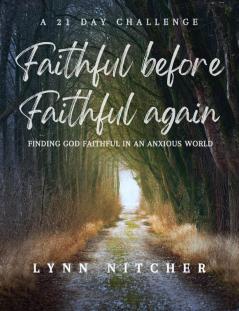 Faithful Before Faithful Again