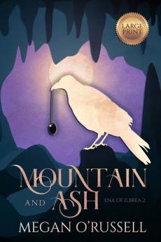 Mountain and Ash: 2 (Ena of Ilbrea)